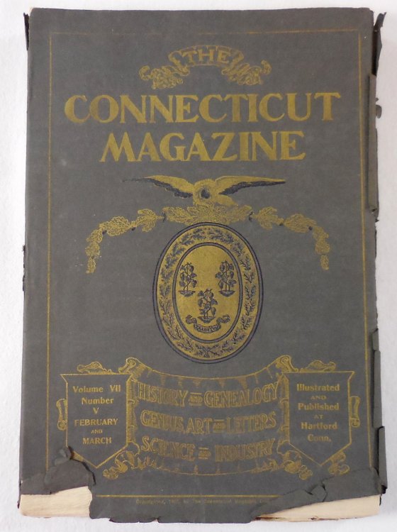 The Connecticut Magazine : An Illustrated Magazine. Vol. VII, No. V - February and March, Series of 1902-1903