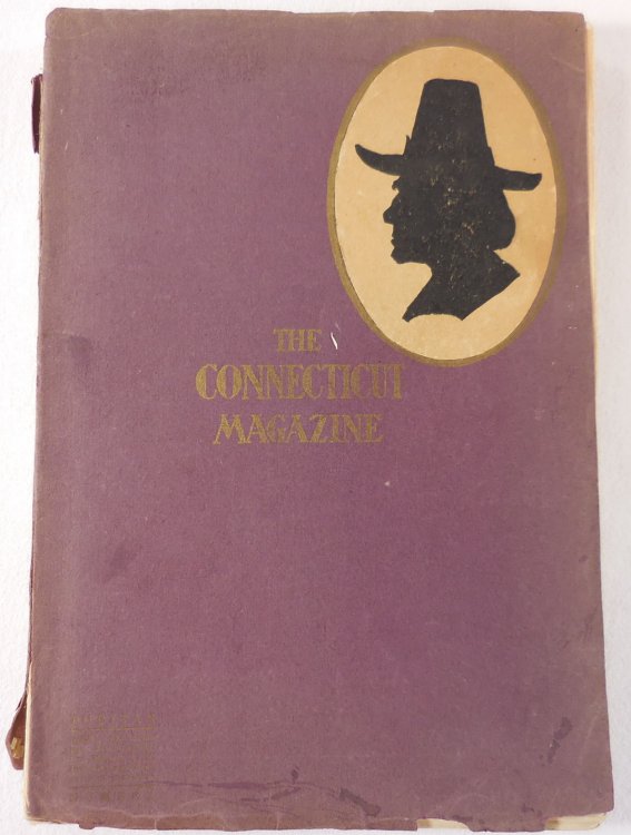 The Connecticut Magazine: An Illustrated Monthly. Vol. IX, No. I - Beginning Series of 1905 - Puritan Number