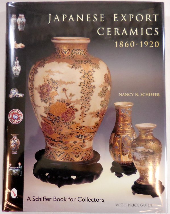 Japanese Export Ceramics: 1860-1920 (Schiffer Book for Collectors)