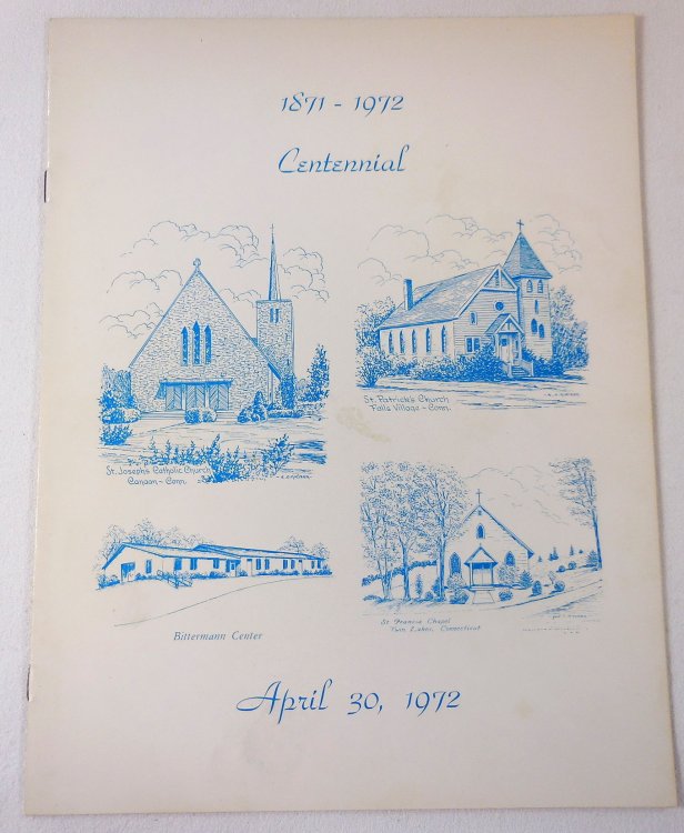 St. Joseph's Catholic Church [Canaan, Connecticut] 1871-1972 Centennial, April 30, 1972. Dedication of Bitterman Center [North Canaan, Connecticut]