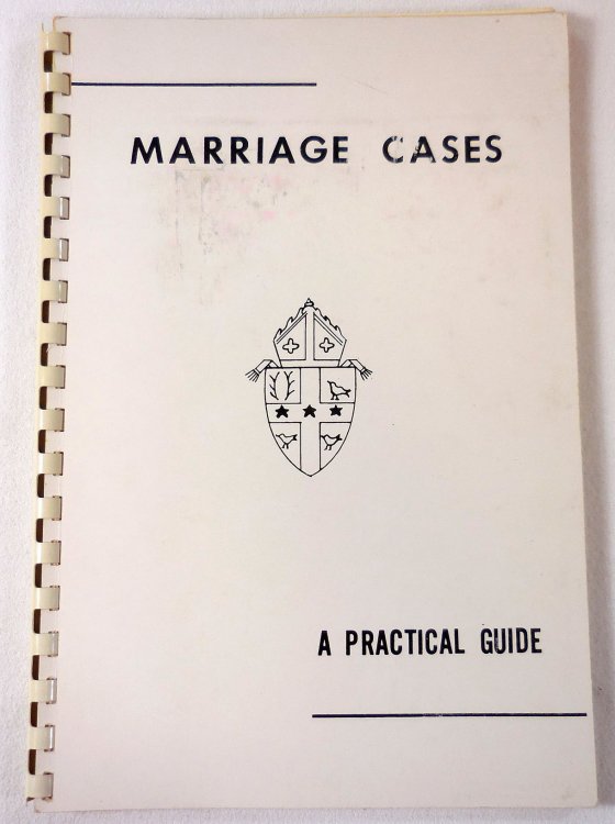 A Practical Guide for Marriage Cases Prepared By the Tribunal. For Private Use of the Priests of the Archdiocese of Detroit