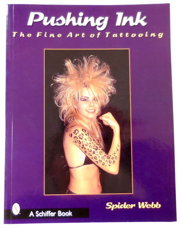Pushing Ink: The Fine Art of Tattooing (Schiffer Book)