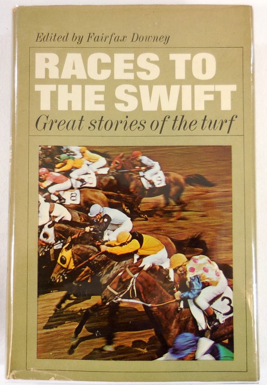 Image for Races to the Swift: Great Stories of the Turf Races to the Swift: Great Stories of the Turf
