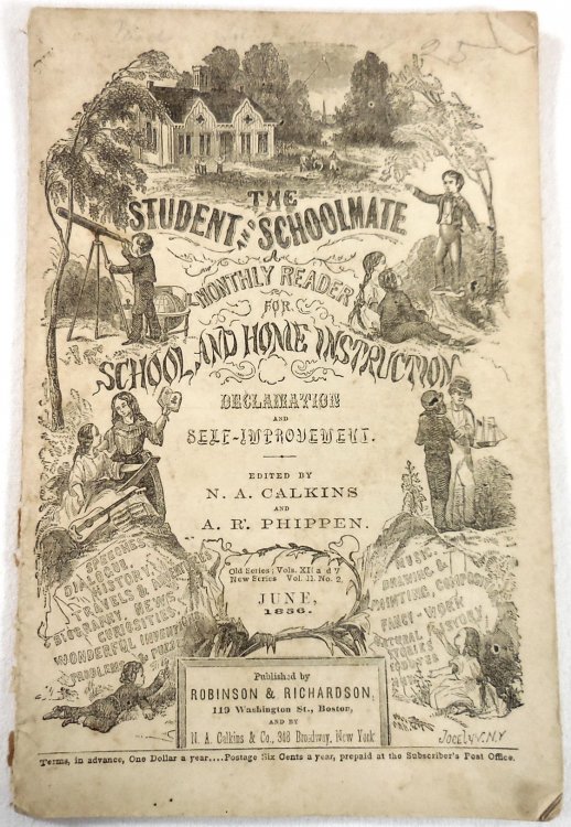 Image for The Student and Schoolmate: A Monthly Reader for School and Home Instruction, Declamation and Self-Improvement. June 1856 The Student and Schoolmate: A Monthly Reader for School and Home Instruction, Declamation and Self-Improvement. June 1856