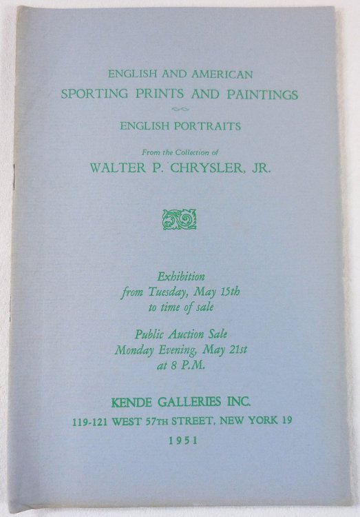 Image for English and American Sporting Prints and Paintings, English Portraits, from the Collection of Walter P. Chrysler, Jr. New York: May 15, 1951. Sale No. 439 English and American Sporting Prints and Paintings, English Portraits, from the Collection of Walter P. Chrysler, Jr. New York: May 15, 1951. Sale No. 439