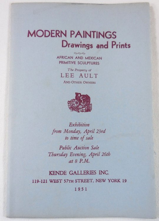 Modern Paintings, Drawings and Prints. African and Mexican Primitive Sculptures, The Property of Lee Ault and Other Owners. April 26, 1951. Sale No. 434