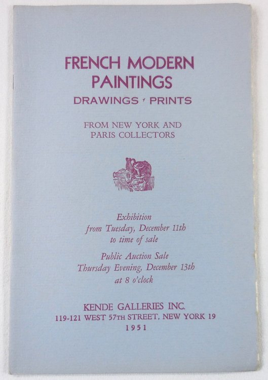 French Modern Paintings, Drawings, Prints. From New York and Paris Collections. December 13, 1951. Sale No. 462