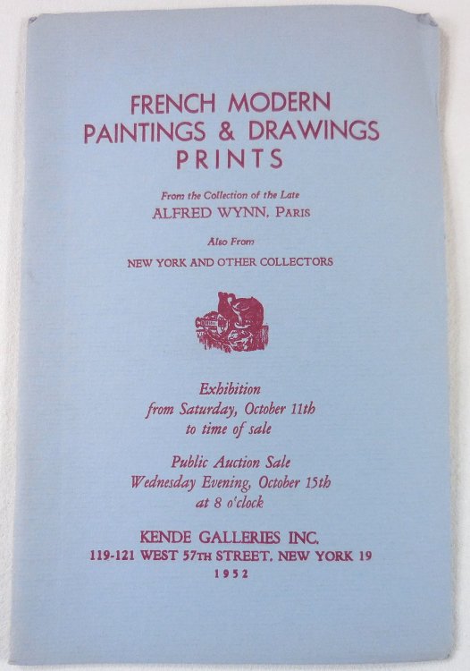 French Modern Paintings & Drawings, Prints from the Collection of the Late Alfred Wynn, Paris.and Other Collectors. October 15, 1952. Sale No. 501
