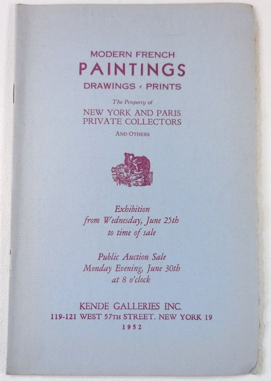 Modern French Paintings, Drawings, Prints. The Property of New York and Paris Private Collectors and Others. June 30, 1952. Sale No. 492