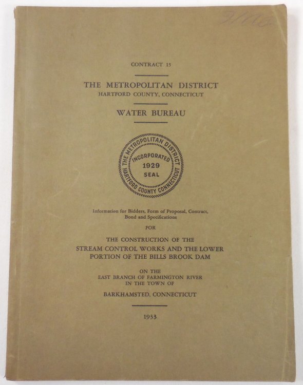 Contract 15. Information for Bidders.Construction of the Stream Control Works and the Lower Portion of the Bills Brook Dam, East Branch of the Farmington River, Barkhamsted, Connecticut