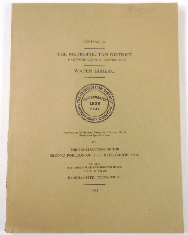 Contract 17. Information for Bidders.Construction of the Second Portion of the Bills Brook Dam, East Branch of the Farmington River, Barkhamsted, Connecticut