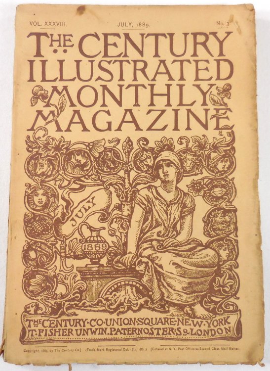 The Century Magazine. Vol XXXVIII, No. 3. July 1889