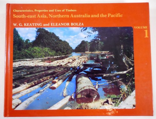 Characteristics, Properties, and Uses of Timbers: South-east Asia, Northern Australia and the Pacific. Volume I