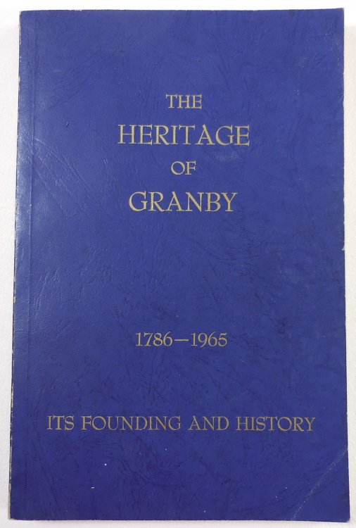 The Heritage of Granby 1786 - 1965 : Its Founding and History