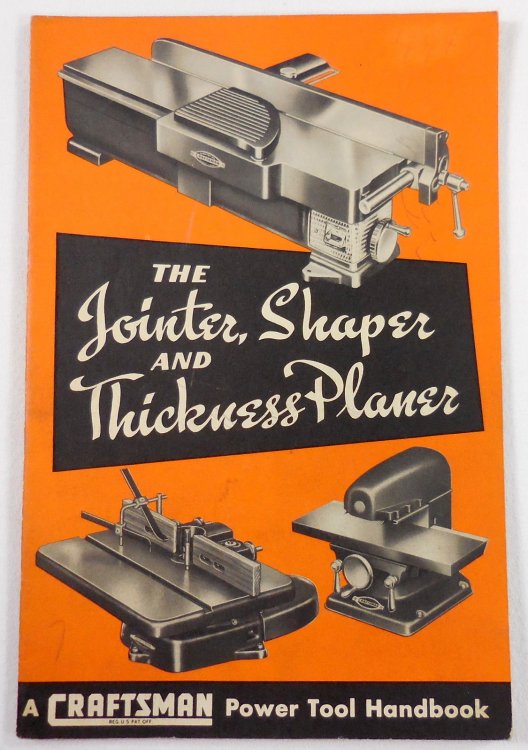 The Jointer, Shaper and Thickness Planer: An Illustrated Manual of Operation. A Craftsman Tool Handbook