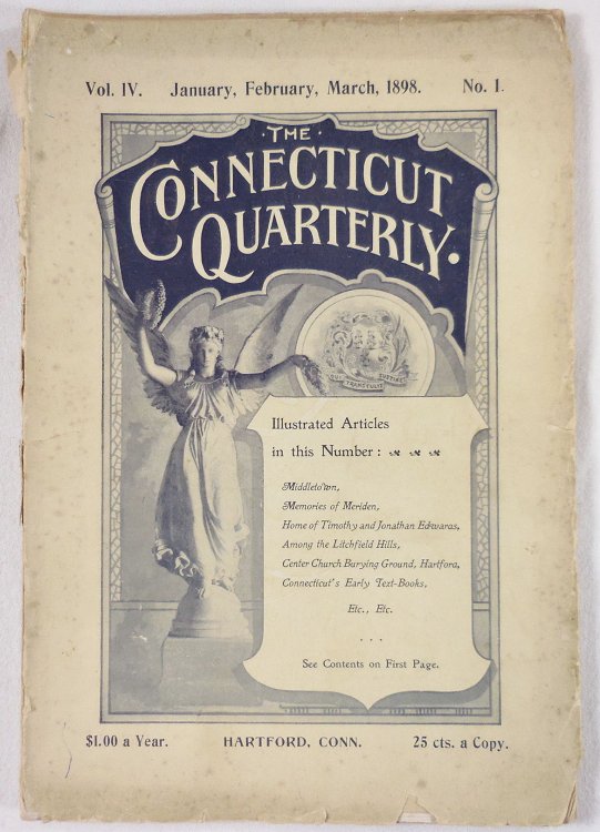 The Connecticut Quarterly. Vol. IV, No. 1 - January, February, March, 1898 - First Quarter