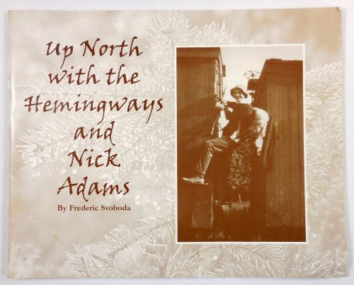 Up North with the Hemingways and Nick Adams