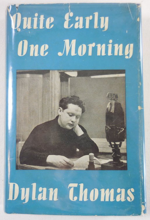 Quite Early One Morning. Broadcasts By Dylan Thomas