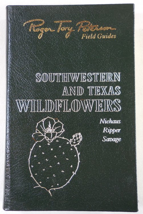 Southwestern and Texas Wildflowers. The Fiftieth Anniversary Edition, The Peterson Field Guide Series. Collector's Lifetime Edition