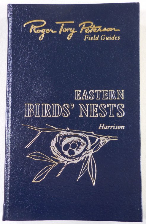 Birds' Nests. The Fiftieth Anniversary Edition, The Peterson Field Guide Series. Collector's Lifetime Edition
