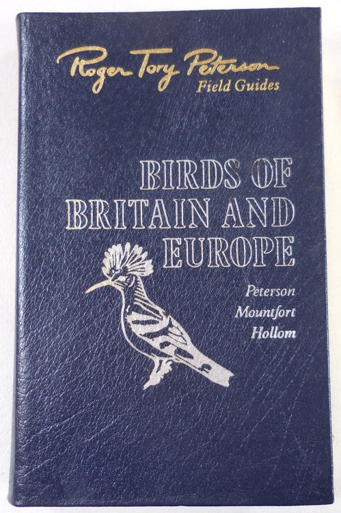 Birds of Britain and Europe. The Fiftieth Anniversary Edition, The Peterson Field Guide Series. Collector's Lifetime Edition