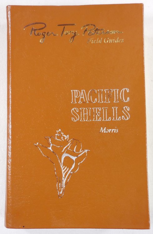 Pacific Shells: Including the Shells of Hawaii and the Gulf of California. The Fiftieth Anniversary Edition, The Peterson Field Guide Series. Collector's Lifetime Edition
