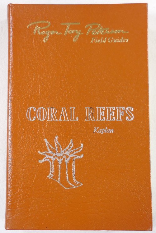 Coral Reefs. The Fiftieth Anniversary Edition, The Peterson Field Guide Series. Collector's Lifetime Edition