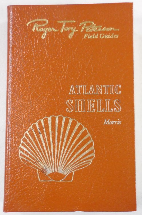 Shells of the Atlantic and Gulf Coasts and the West Indies. The Fiftieth Anniversary Edition, The Peterson Field Guide Series. Collector's Lifetime Edition
