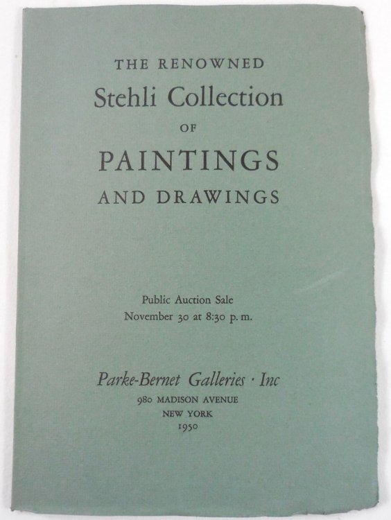 The Renowned Stehli Collection of Paintings and Drawings. New York: November 30, 1950