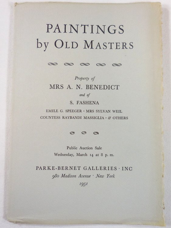 Paintings By Old Masters. Property of Mrs. A.N. Benetict and Others. New York: March 14, 1951