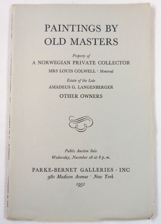 Paintings By Old Masters. Property of a Norwegian Private Colletor and Others. New York: November 28, 1951