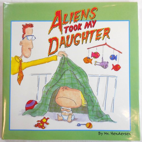 Aliens Took My Daughter