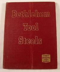 Bethlehem Tool Steels: Catalog 257