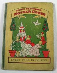 Newly Feathered Mother Goose. Every Page in Colors