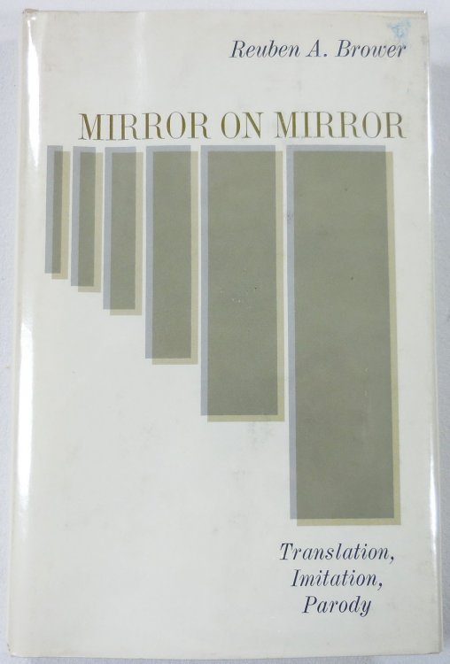 Mirror on Mirror: Translation, Imitation, Parody (Havard Studies in Comparative Literature; Vol 33)