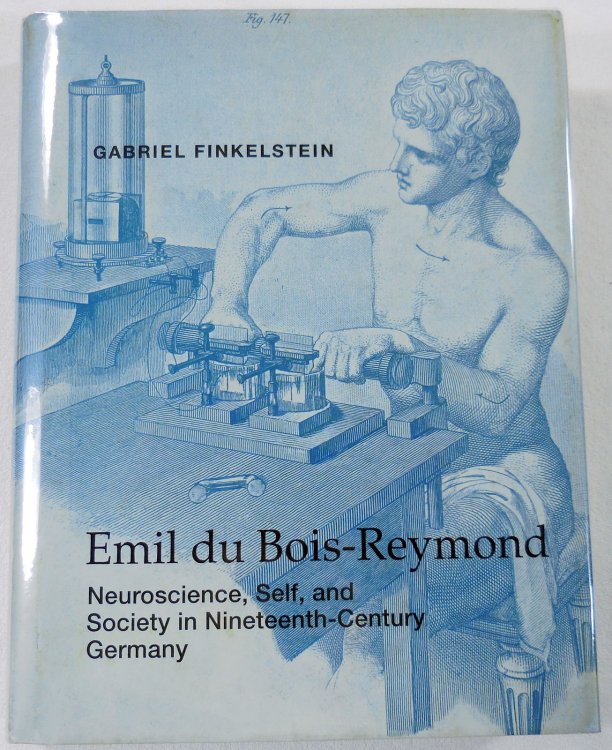 Emil du Bois-Reymond: Neuroscience, Self, and Society in Nineteenth-Century Germany (Transformations: Studies in the History of Science and Technology)