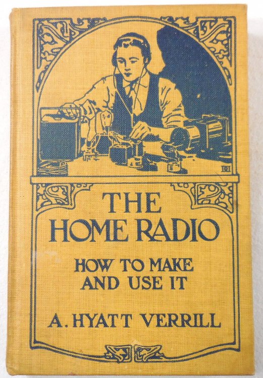 The Home Radio. How to Make and Use It