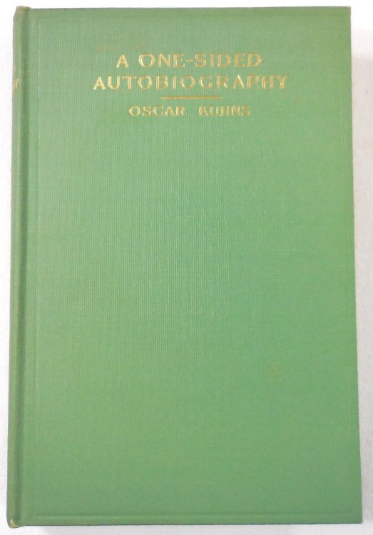 A One-Sided Autobiography. Containing the Story of My Intellectual Life