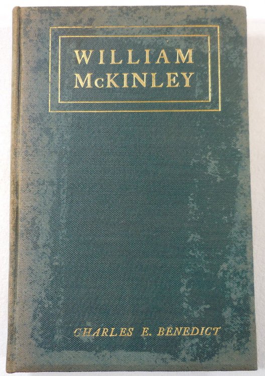 William McKinley. Character Sketches of America's Martyred Chieftain, Sermons and Addresses.