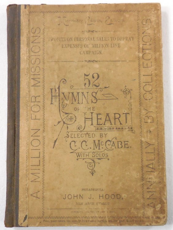 52 Hymns of the Heart. With an Appendix of Favorite Solos and Choruses. Missionary and Church Extension Edition