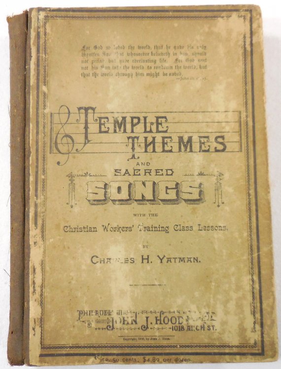Temple Themes and Sacred Songs. With the Christian Workers' Training Class Lessons