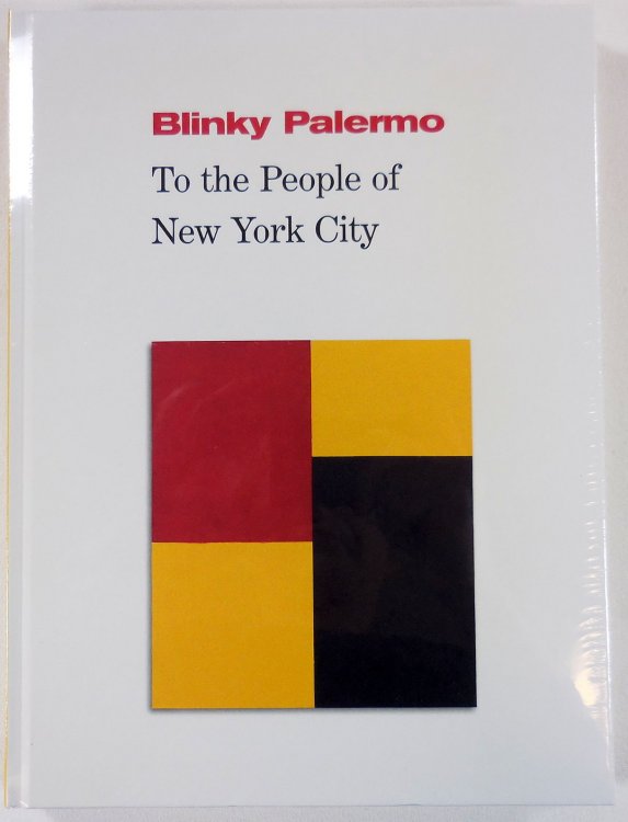 Blinky Palermo: To the People of New York City