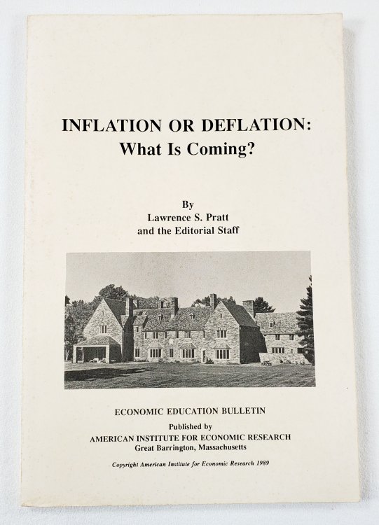 Inflation or Deflation: What is Coming Economic Education Bulletin Vol. XXV, No. 3