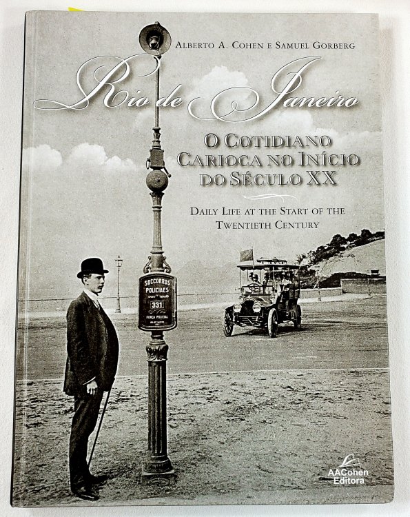 Rio De Janeiro: O Cotidiano Carioca No Inicio Do Seculo XX; Daily Life at the Start of the Twentieth Century