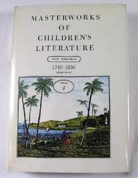 Masterworks of Children's Literature Volume IV : Middle Period c. 1740 - C. 1836