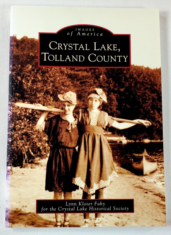 Crystal Lake, Tolland County. Images of America Series