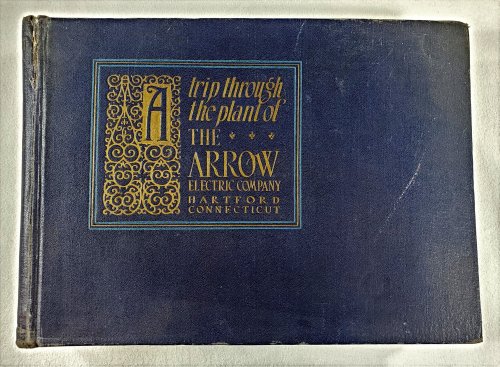 A Trip Through the Plant of the Arrow Electric Co.