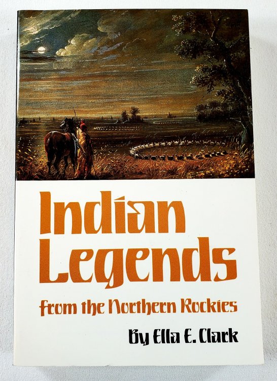 Indian Legends from the Northern Rockies (Volume 82) (The Civilization of the American Indian Series)