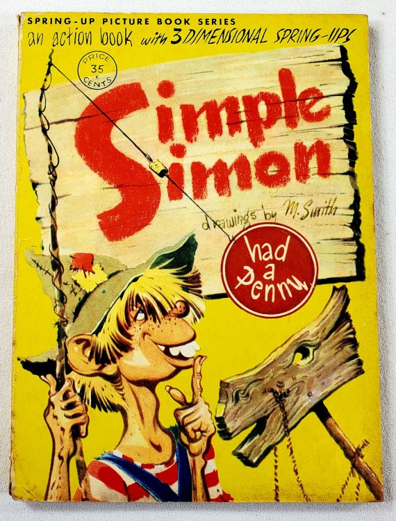 Simple Simon Had a Penny. An Action Book with 3 Dimensional Springs-Ups. Spring-Up Picture Book Series