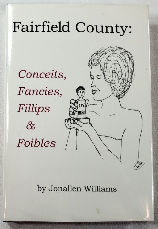 Fairfield County: Conceits, Fancies, Fillips & Foibles